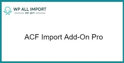 WP All Import ACF Import Add-On Pro 4.0.0