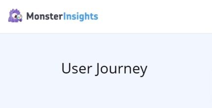 MonsterInsights User Journey 2.1.0